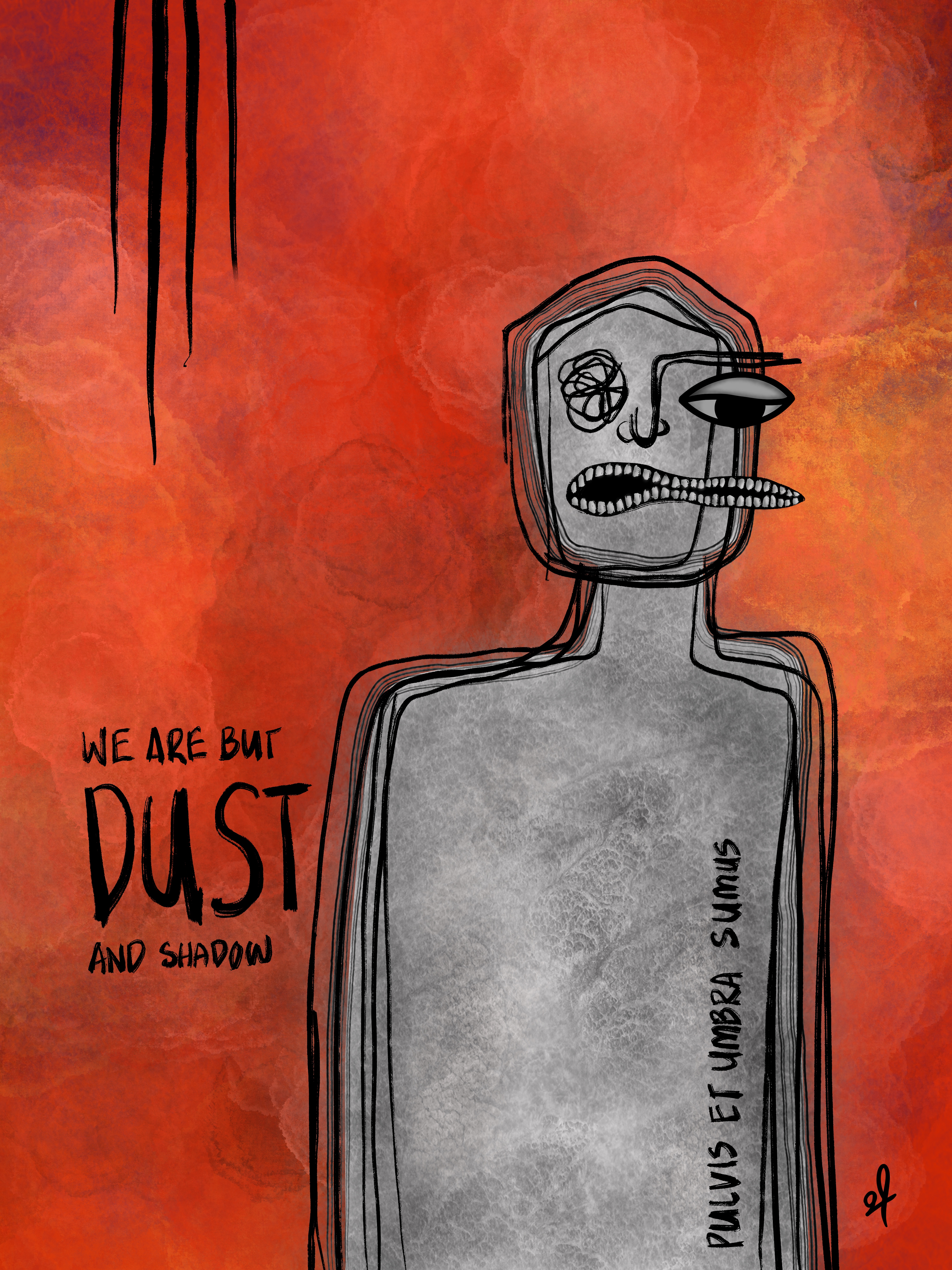 We are but dust and shadow